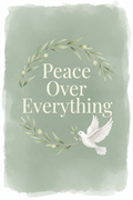 Peace Over Everything — Peace Wall Art Printable